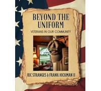 Beyond the Uniform: Veterans In Our Community