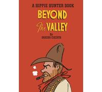 Beyond The Valley: A Hippie Hunter Supplemental Book