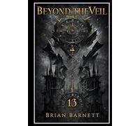 Beyond the Veil: 13 Tales