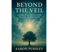 Beyond the Veil: A Spiritual Reflection on Life After Death