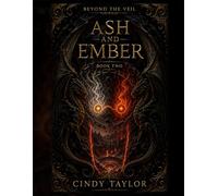 BEYOND THE VEIL: ASH AND EMBER