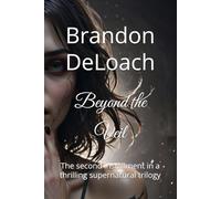 Beyond the Veil: The second installment in a thrilling supernatural trilogy: 1