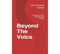 Beyond The Voice: A Journey of Self-Discovery and Growth