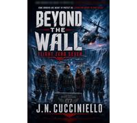 Beyond The Wall: Flight Zero Seven