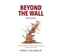 Beyond the Wall Study Guide: A Reader's Companion to Don't Be Just Another Brick in the Wall