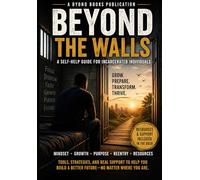 BEYOND THE WALLS: A Self-Help Guide for Growth, Healing & Transformation