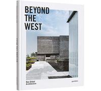 Beyond the West: New Global Architecture by Klanten, Robert
