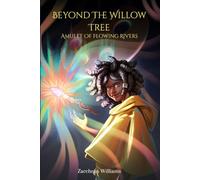 Beyond The Willow Tree: Amulet Of Flowing Rivers