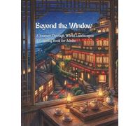 Beyond the Window: A Journey Through World Landscapes : A Coloring Book for Adults