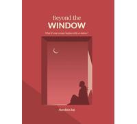 Beyond the window: Dream beyond the window