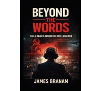 Beyond the Words: Cold War Linguistic Intelligence
