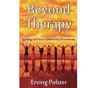 Beyond Therapy: Igniting Life Focus Community Movements