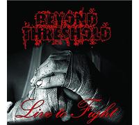 Beyond Threshold – Live to Fight – CD