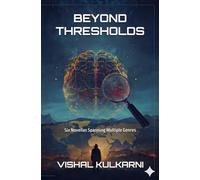 Beyond Thresholds: A Bunch of Novellas with a blend of various Genres