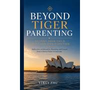 Beyond Tiger Parenting: Helping Your Child Find Their Own Direction