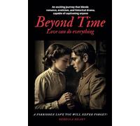 Beyond time: love can do everything