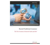Beyond Traditional Assurance: The New Frontier of Internal Audit and GRC