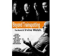 Beyond Trainspotting: The World Of Irvine Welsh (DVD) Danny Boyle Ewan McGregor