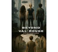 Beyond Val-Rouge: Lab Rats Series : Book Two