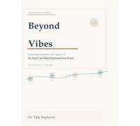 Beyond Vibes: Evaluating Generative and Agentic AI So You Can Ship Systems You Trust: The Practitioner’s Playbook