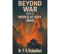 Beyond War- Part IV: World At Risk (W.A.R.): 4