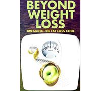 Beyond Weight Loss (DVD) Keith Klein Larry North Mike Ryan Roxanne Edrington