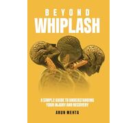 Beyond Whiplash: A Simple Guide to Understanding Your Injury and Recovery