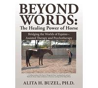Beyond Words: The Healing Power of Horses