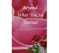 Beyond Your Thoughts Journal: Don't Be Afraid To Be Creative in Thought.