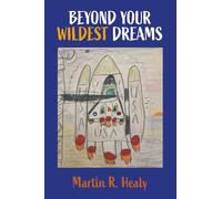 Beyond Your Wildest Dream