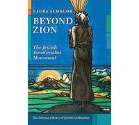 Beyond Zion: The Jewish Territorialist Movement