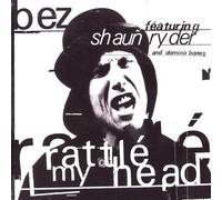 Bez & Shaun Ryder - Rattle My Head