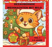 BEZAUBERNDE WEIHNACHTEN MIT MILO - TEIL 3 / 4-8 Jahre/ PREMIUM EDITION: Festlicher Zauber mit Bastelbogen und 12 Farb- Impulsbildern-Erlebe alle Abenteuer mit MILO - zum Ausmalen, Träumen & Staunen!