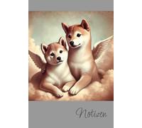 Bezauberndes Shiba Engel Notizbuch: eine Hommage an Raffaels Engel, das perfekte Geschenk für Shiba Inu Fans: Notizbuch, Tagebuch