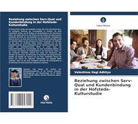 Beziehung zwischen Serv-Qual und Kundenbindung in der Hofstede-Kulturstudie