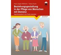 Beziehungsgestaltung in der Pflege von Menschen mit Demenz: Experten (Tascabile)