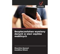 Bezpiecze¿stwo wymiany danych w sieci w¿z¿ów mobilnych