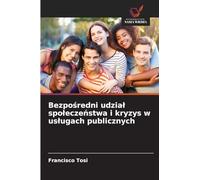Bezpo¿redni udzia¿ spo¿ecze¿stwa i kryzys w us¿ugach publicznych