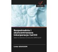 Bezpośrednia i skoncentrowana inkorporacja CaCO3: Wpływ na właściwości kompozytów HDPE/CaCO3: Wp¿yw na w¿a¿ciwo¿ci kompozytów HDPE/CaCO3