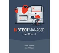 Bf Bot Manager User Manual: The Complete Guide to Automated Betting Bots and Strategies for Betfair, Betdaq and Matchbook Betting Exchanges using the Most Comprehensive Betting Software