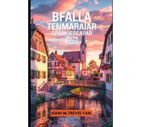 BFALLA tENMARAÑAR GRAMOESCAPAR 2025: Explorando Munich y más allá: atracciones, comida e itinerarios