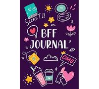 BFF Journal: Best Friend Journal and Notebook for Teens - Create Lasting Memories - Brainstorm Activities, Create Bucket Lists, Write To-Do Lists, and ... the Weekly Planner - Cute Girly Things Cover