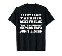 BFF Sarcastic Young People Don’t Listen Best Friend Matching Maglietta