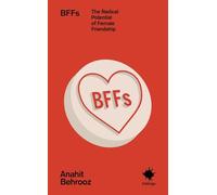 Bffs: The Radical Potential of Female Friendship