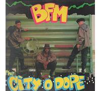 BFM - CITY O' DOPE LP (VINYL) US SLICK 1991