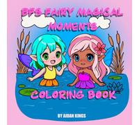 BFS Fairy Magical Moments: A Whimsical Coloring Adventure Coloring Book