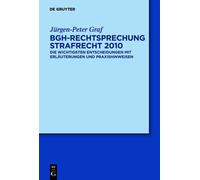 BGH-Rechtsprechung Strafrecht 2010: Die Wichtigsten Entscheid (Copertina rigida)