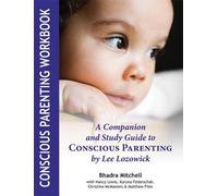 Bhadra Mitchell Conscious Parenting Workbook (Tascabile)