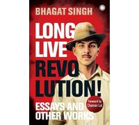 Bhagat Singh Long Live Revolution Essays and Other Works (Tascabile)