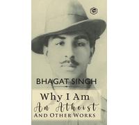 Bhagat Singh Siddhanta Pin Why I am an Atheist and Other Wor (Copertina rigida)